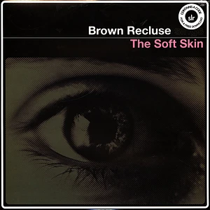 Brown Recluse Sings - Soft Skin
