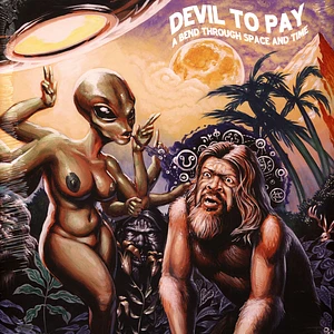 Devil To Pay - A Bend Through Space And Time