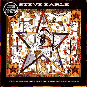 Steve Earle - Ill Never Get Out Of This World Alive