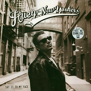 Huey And The New Yorkers - Say It To My Face