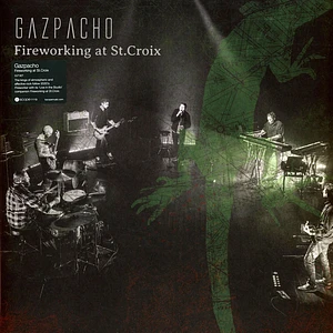 Gazpacho - Fireworking At St.Croix