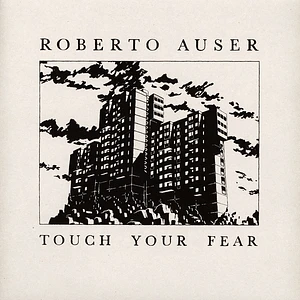 Roberto Auser - Touch Your Fear