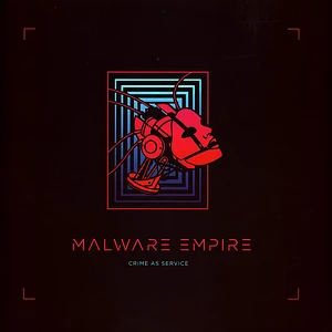 Crime As Service - Malware Empire