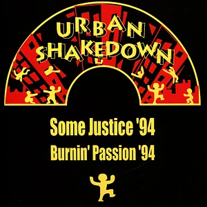 Urban Shakedown - Some Justice '94 / Burnin Passion '94