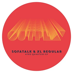 Sofatalk & Xl Regular - Afro Quarters EP