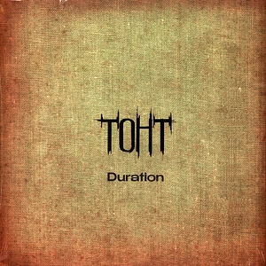 Toht - Duration