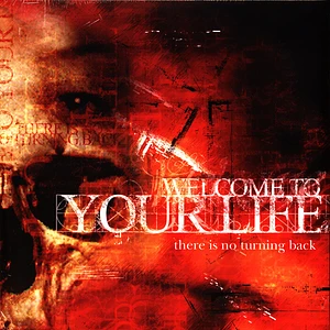 Welcome To Our Life - There Is No Turning Back