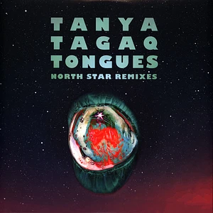 Tanya Tagaq - Tongues North Star Remixes