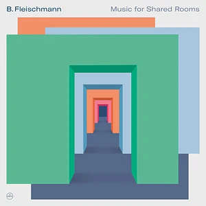 B. Fleischmann - Music For Shared Rooms