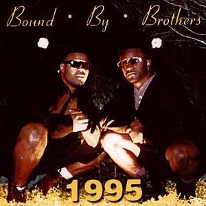 Bound By Brothers - 1995