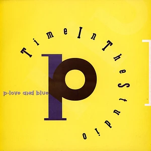 P.Love And Blue - Time In The Studio