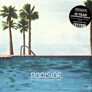 Poolside - Pacific Standard Time 10 Year Anniversary Reissue