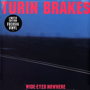 Turin Brakes - Wide-Eyeed Nowhere Pink Vinyl Edition