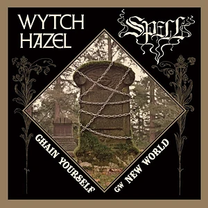 Wytch Hazel & Spell - Chain Yourself / New World