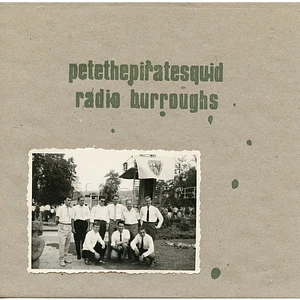 Petethepiratesquid / Radio Burroughs - Petethepiratesquid / Radio Burroughs