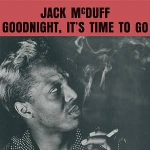 Jack McDuff - Goodnight, It's Time To Go