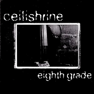 Ceilishrine - Eighth Grade