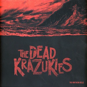 The Dead Krazukies - Northern Belle