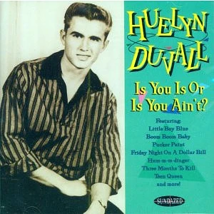 Huelyn Duvall - Is You Is Or Is You Ain't?
