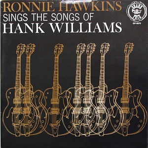 Ronnie Hawkins - Sings The Songs Of Hank Williams
