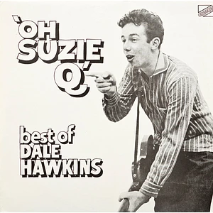 Dale Hawkins - 'Oh Suzie Q' Best Of Dale Hawkins Volume 1