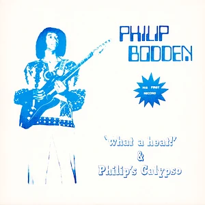 Phillip Bodden - What A Heat & Philip's Calypso