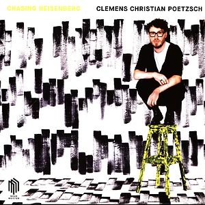 Clemens Christian Poetzsch - Chasing Heisenberg