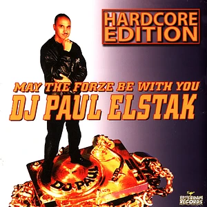 Paul Elstak - May The Forze Be With You-Hardcore Edition-
