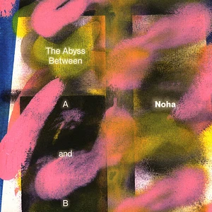 Noha - The Abyss Between A And B