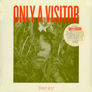 Only A Visitor - Decay