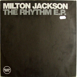 Milton Jackson - The Rhythm E.P.