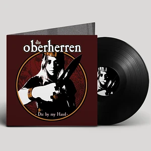 Die Oberherren - Die By My Hand Black Vinyl Edition