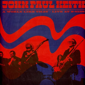 John Paul Keith - A World Like That - Live At B-Side
