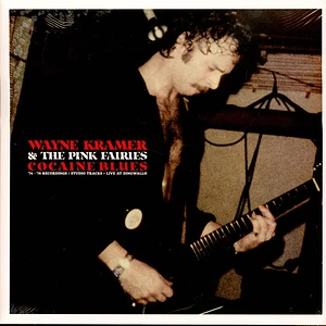 Wayne Kramer And The Pink Fairies - Cocaine Blues Clear Vinyl Edition
