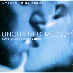 Mythos 'N DJ Cosmo - Unchained Melody (Love Theme From "Ghost")