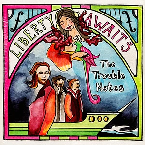 The Trouble Notes - Liberty Awaits