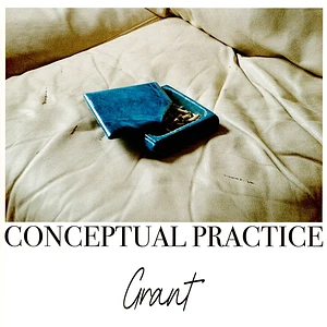 Grant - Conceptual Practise EP