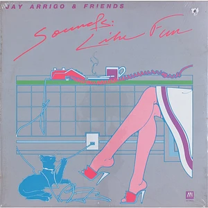 Jay Arrigo & Friends - Sounds: Like Fun