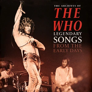 The Who - The Archives Of/Legendary Songs From The Early Day