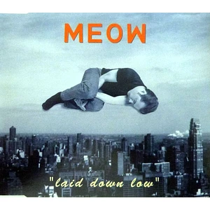 Meow - Laid Down Low / Your Mark