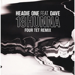 Headie One Feat. Dave (403) - 18Hunna (Four Tet Remix)