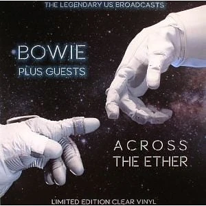 David Bowie Plus Guests - Across The Ether (The Legendary US Brodcasts)