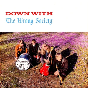 The Wrong Society - Down With