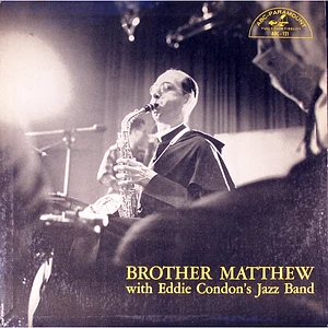 Brother Matthew With Eddie Condon's Jazz Band - Brother Matthew With Eddie Condon's Jazz Band