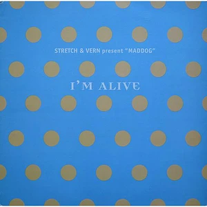 Stretch & Vern Present Maddog - I'm Alive