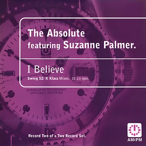 The Absolute Featuring Suzanne Palmer - I Believe (Swing 52 / K Klass Mixes)
