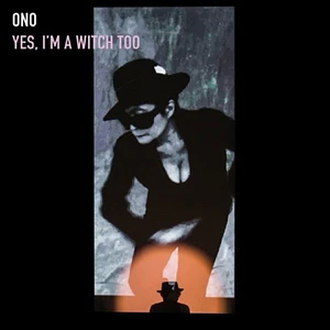 Yoko Ono - Yes, I'm A Witch Too (The Collaborations)
