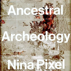 Nina Pixel - Ancestral Archeology