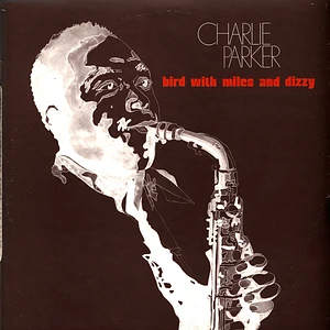 Charlie Parker - Bird With Miles And Dizzy