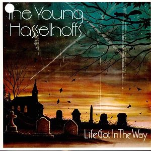 The Young Hasselhoffs - Life Got In The Way
